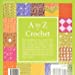 Load image into Gallery viewer, A to Z of Crochet