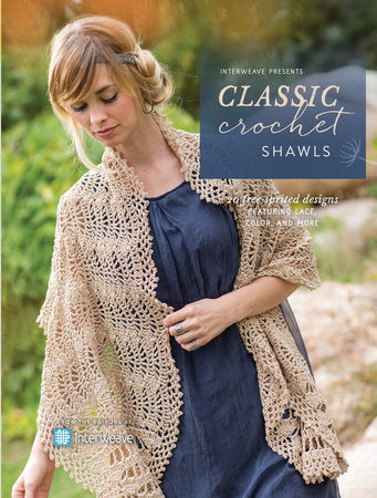 Interweave Presents Classic Crochet Shawls