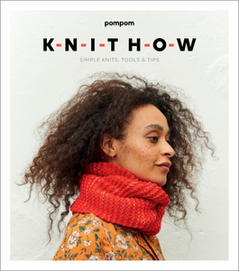 KNIT HOW Simple Knits, Tools & Tips